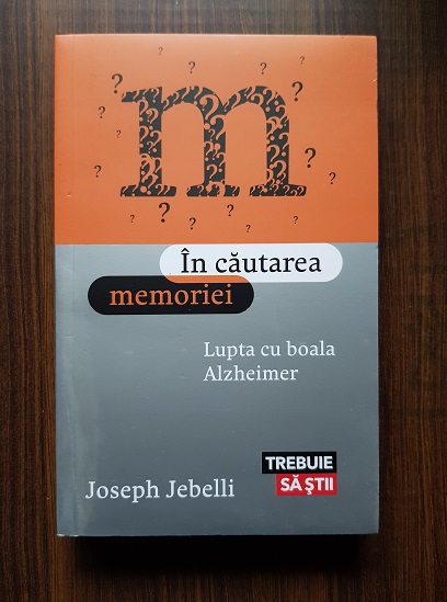 Joseph Jebelli – In cautarea memoriei. Lupta cu boala Alzheimer