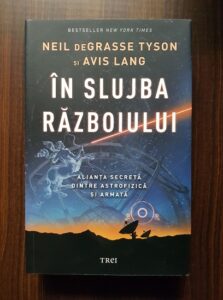 Neil deGrasse Tyson - In slujba razboiului. Alianta secreta dintre astrofizica si armata.