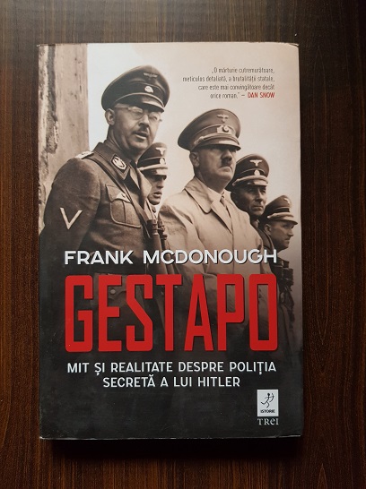 Frank McDonough – Gestapo. Mit si realitate despre politia secrete a lui Hitler