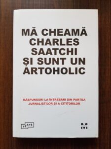 Ma cheama Charles Saatchi si sunt un artoholic (2017, editie cartonata)