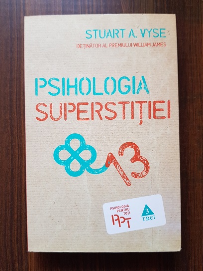 Stuart A. Vyse – Psihologia superstitiei