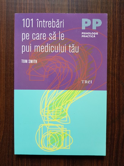 Tom Smith – 101 Intrebari pe care sa le pui medicului tau