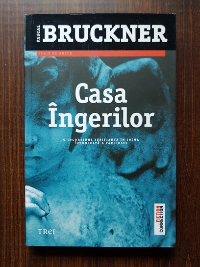 Pascal Bruckner – Casa ingerilor