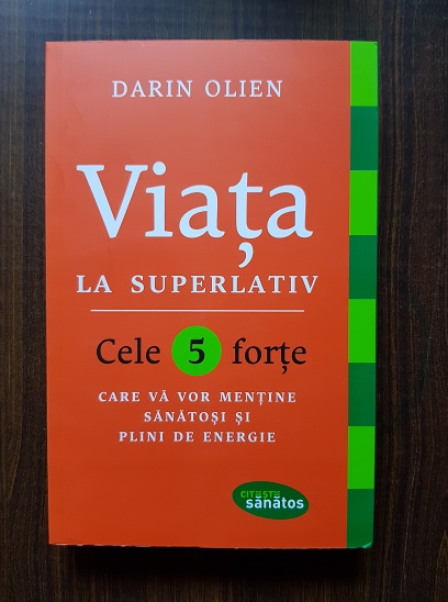 Darin Olien – Viata la superlativ. Cele 5 forte