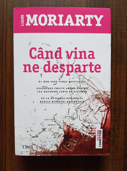 Liane Moriarty – Cand vina ne desparte