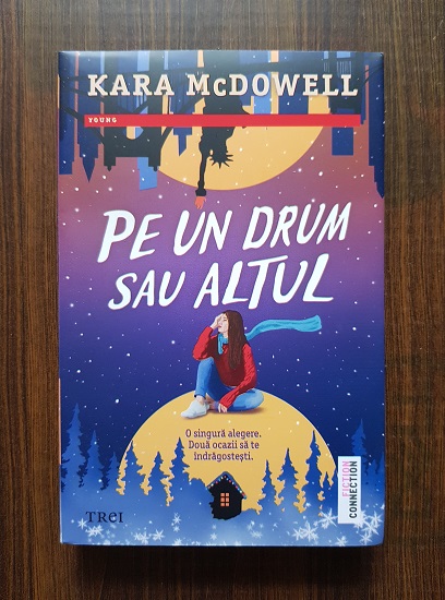 Kara McDowell – Pe un drum sau altul