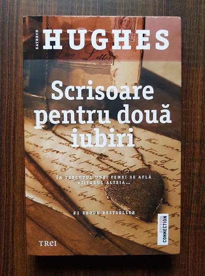 Kathryn Hughes – Scrisoare pentru doua iubiri