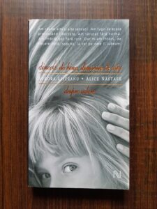 Aurora Liiceanu, Alice Nastase - Dincolo de bine, dincoace de rau. Despre iubire