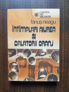 Fanus Neagu - Intamplari aiurea si calatorii oranj