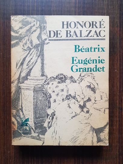 Honore de Balzac – Beatrix. Eugenie Grandet