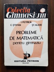 Ion Petrica - Probleme de matematica pentru gimnaziu