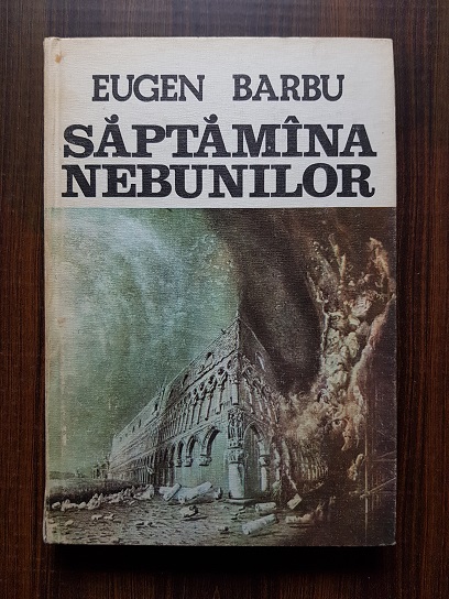 Eugen Barbu – Saptamana nebunilor