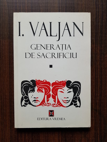 I. Valjan – Generatia de sacrificiu