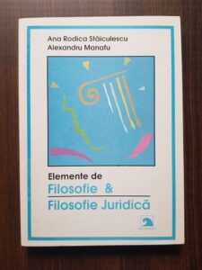 Ana Rodica Staiculescu - Elemente de filosofie si filosofie juridica