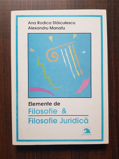 Ana Rodica Staiculescu – Elemente de filosofie si filosofie juridica