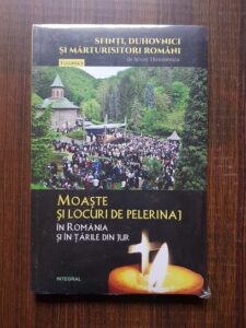 Silvan Theodorescu - Moaste si locuri de pelerinaj in Romania si in tarile din jur