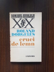 Roland Dorgeles - Cruci de lemn
