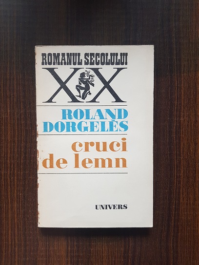 Roland Dorgeles – Cruci de lemn