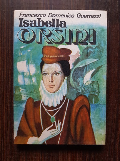 Francesco Domenico Guerrazzi – Isabella Orsini