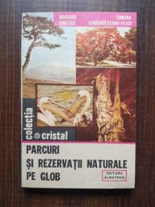 Mariana Ionescu - Parcuri si rezervatii naturale pe glob
