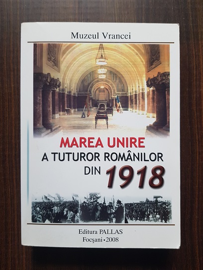 Gheorghe Buzatu, Horia Dumitrescu – Marea unire a tuturor romanilor din 1918