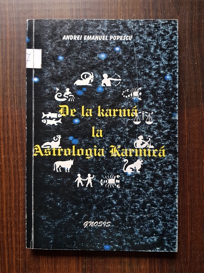 Andrei Emanuel Popescu - De la karma la Astrologia karmica