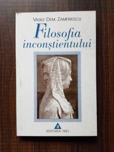 Vasile Dem. Zamfirescu - Filosofia inconstientului volumul 1