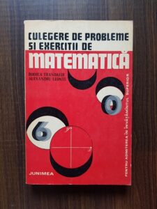 Rodica Trandafir, Alexandru Leonte - Culegere de probleme si exercitii de matematica