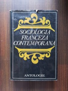 Sociologia franceza contemporana. Teorie, Metodologie, Tehnici, Ramuri