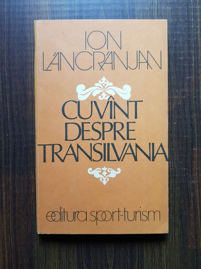 Ion Lancranjan – Cuvant despre Transilvania