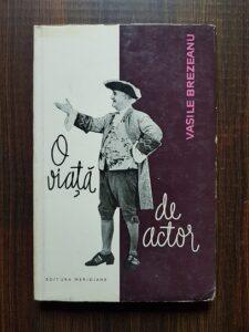 Vasile Brezeanu - O viata de actor