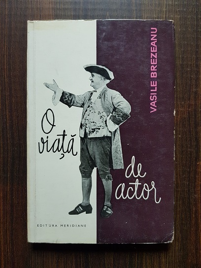 Vasile Brezeanu – O viata de actor