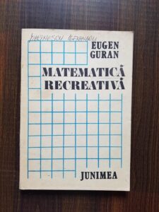 Eugen Guran - Matematica recreativa