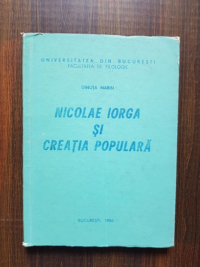 Dinuta Marin – Nicolae Iorga si creatia populara