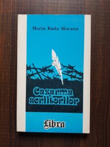 Marin Radu Mocanu - Cazarma scriitorilor