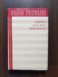 Vasco Pratolini - Cronica unor bieti indragostiti