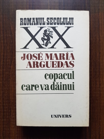 Jose Maria Arguedas – Copacul care va dainui