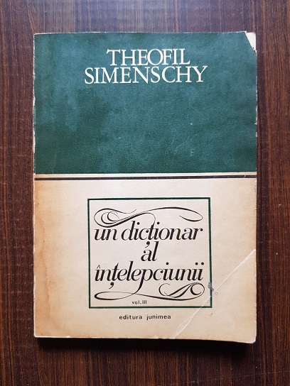 Theofil Simenschy – Un dictionar al intelepciunii volumul 3