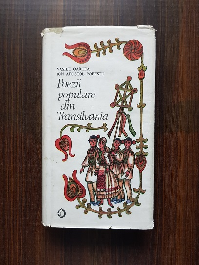 Vasile Oarcea, Ion Apostol Popescu – Poezii populare din Transilvania