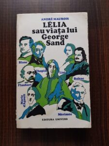 Andre Maurois - Lelia sau viata lui George Sand