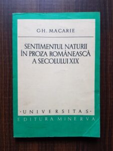 Gh. Macarie - Sentimentul naturii in proza romaneasca a secolului XIX