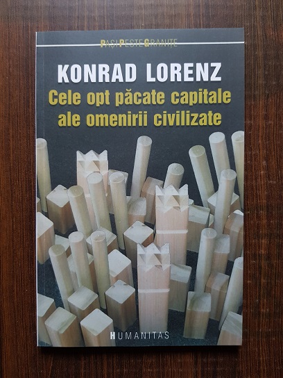 Konrad Lorenz – Cele opt pacate capitale ale omenirii civilizate