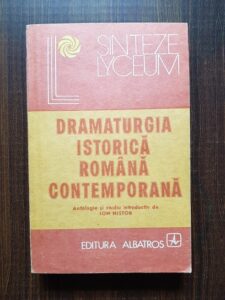 Ion Nistor - Dramaturgia istorica romana contemporana
