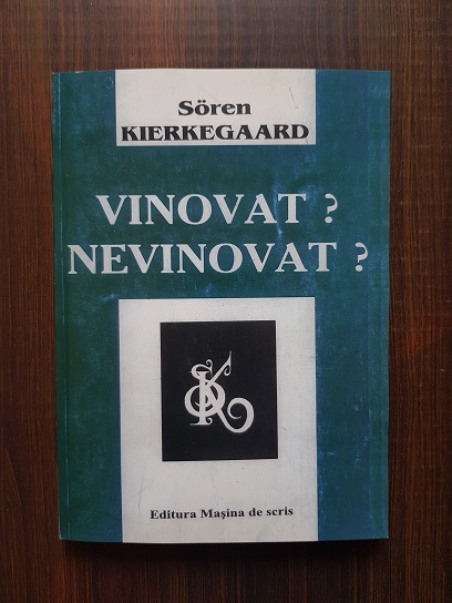 Soren Kierkegaard – Vinovat? Nevinovat?