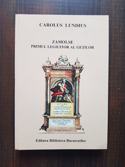 Carolus Lundius – Zamolxe. Primul legiuitor al getilor