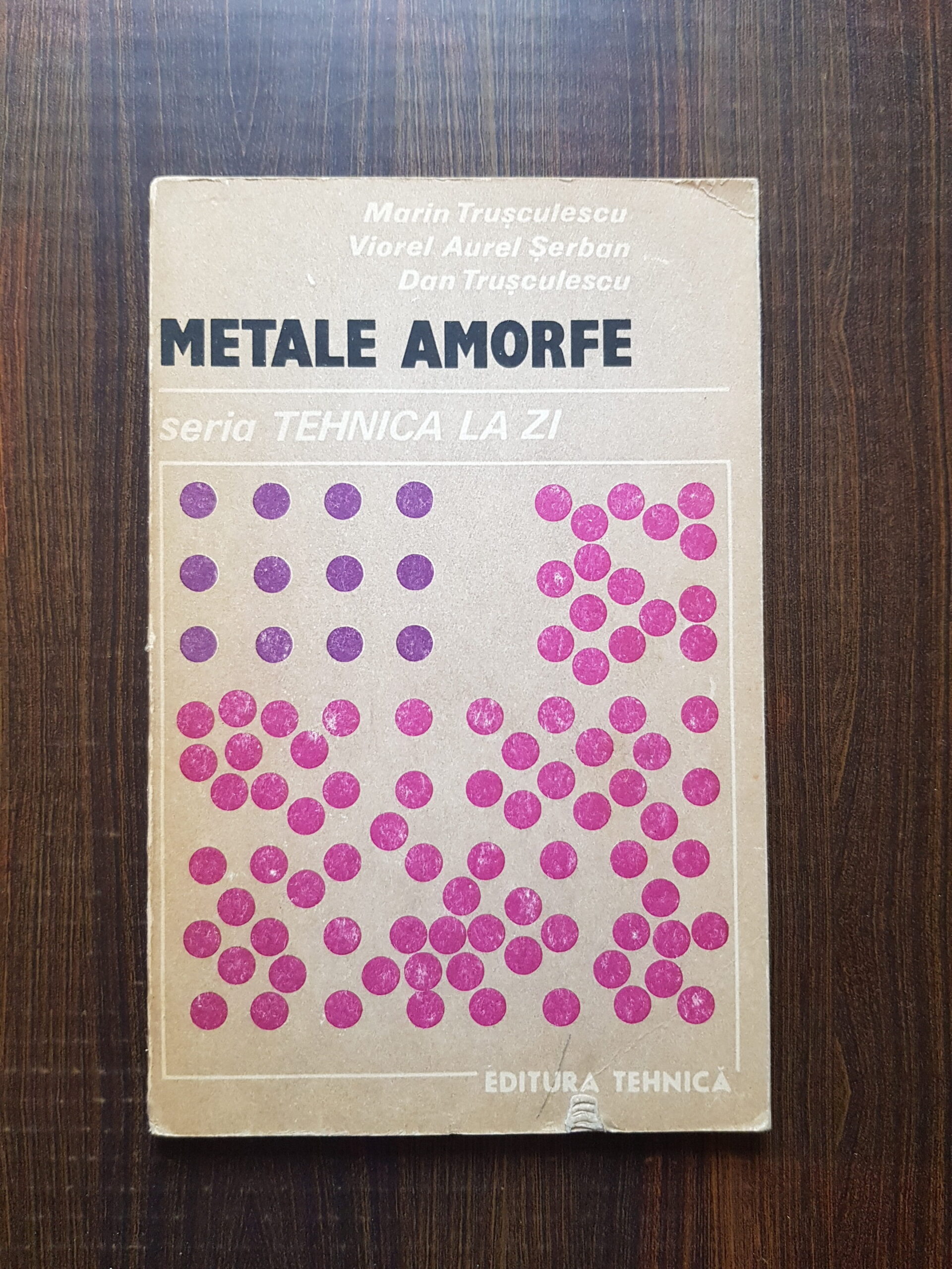 Marin Trusculescu, Viorel Aurel Serban, Dan Trusculescu - Metale amorfe
