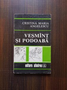 Cristina Maria Angelescu - Vesmant si podoaba