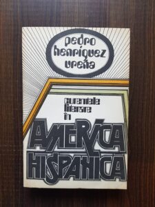 Pedro Henriquez Urena - Curentele literare in America Hispanica