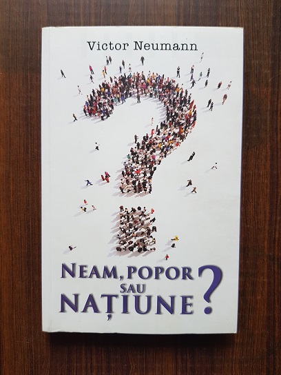 Victor Neumann - Neam, Popor Sau Natiune?