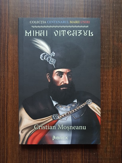 Cristian Mosneanu - Mihai Viteazul